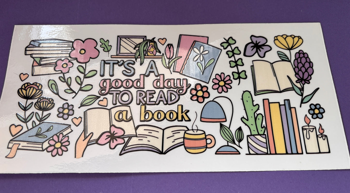 It’s a good day to read a book UV DTF Wraps